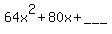 64x%5E2%2B80x%2B___