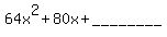 64x%5E2%2B80x%2B________