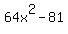 64x%5E2-81
