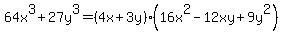 64x%5E3%2B27y%5E3=%284x%2B3y%29%2816x%5E2-12xy%2B9y%5E2%29