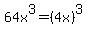 64x%5E3+=+%284x%29%5E3