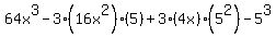 64x%5E3+-+3%2816x%5E2%29%285%29+%2B+3%284x%29%285%5E2%29+-+5%5E3