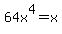 64x%5E4+=+x