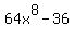 64x%5E8-36