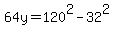 64y=120%5E2-32%5E2