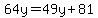64y=49y%2B81