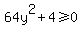 64y%5E2%2B4%3E=0