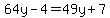 64y-4=49y%2B7
