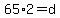 65%2A2=d