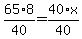 65%2A8%2F40=40%2Ax%2F40
