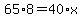 65%2A8=40%2Ax