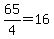 65%2F4+=+16