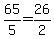 65%2F5=26%2F2