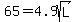 65=4.9sqrt%28L%29