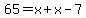 65=x%2Bx-7