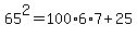 65%5E2=100%2A6%2A7%2B25