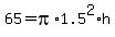65+=+pi%2A1.5%5E2%2Ah