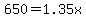 650=1.35x