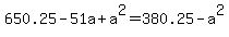 650.25-51a%2Ba%5E2=380.25-a%5E2%29