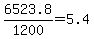 6523.8%2F1200+=+5.4