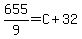 655%2F9=C%2B32+