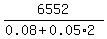 6552%2F%280.08%2B+0.05%2A2%29