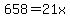 658=21x