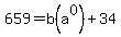 659+=+b%28a%5E0%29%2B34