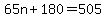 65n%2B180=505
