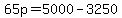 65p=5000-3250