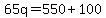 65q=550%2B100