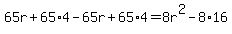 65r%2B65%2A4-65r%2B65%2A4=8r%5E2-8%2A16