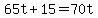65t+%2B+15+=+70t
