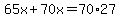 65x%2B70x=70%2A27