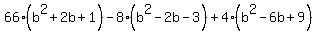 66%28b%5E2%2B2b%2B1%29-8%28b%5E2-2b-3%29%2B4%28b%5E2-6b%2B9%29