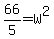 66%2F5=W%5E2