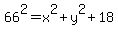 66%5E2=x%5E2%2By%5E2%2B18