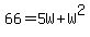 66+=+5W+%2B+W%5E2+