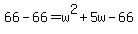 66-66=w%5E2%2B5w-66