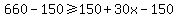 660-150+%3E=+150%2B30x-150