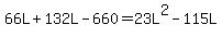 66L+%2B+132L+-+660+=+23L%5E2+-+115L
