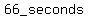 66_seconds