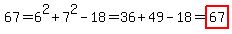 67=6%5E2%2B7%5E2-18=36%2B49-18=highlight%2867%29