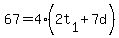 67+=+4%282t%5B1%5D+%2B+7d%29