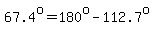 67.4%5Eo=180%5Eo-112.7%5Eo