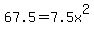 67.5+=+7.5x%5E2