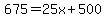 675=25x%2B500