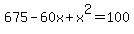 675-60x%2Bx%5E2=100