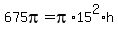 675pi+=+pi%2A15%5E2%2Ah