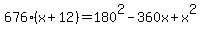 676%28x%2B12%29=180%5E2-360x%2Bx%5E2